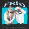 Pimp Rulo & Kodē - Frío - Single